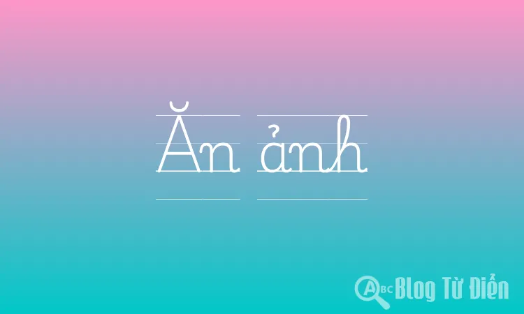 Ăn ảnh