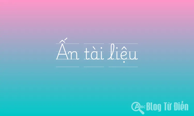 Ấn tài liệu