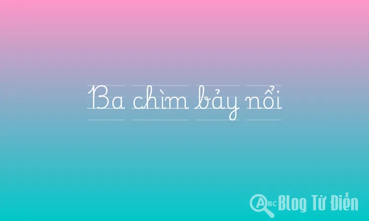 Ba chìm bảy nổi