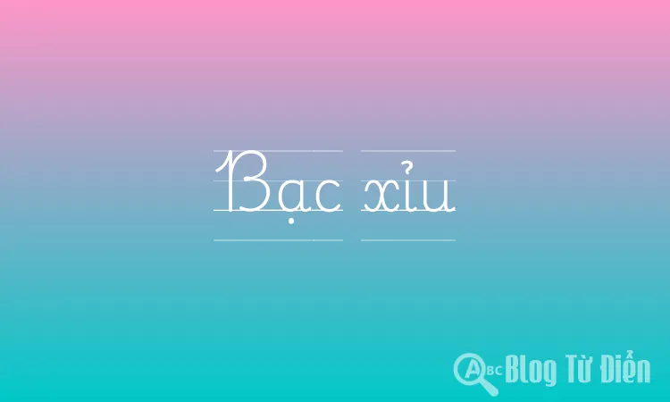 Bạc xỉu