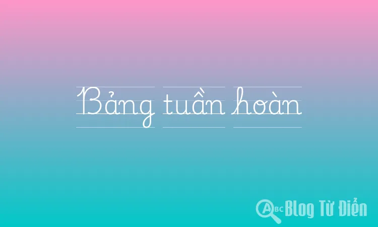Bảng tuần hoàn