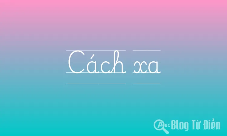 Cách xa