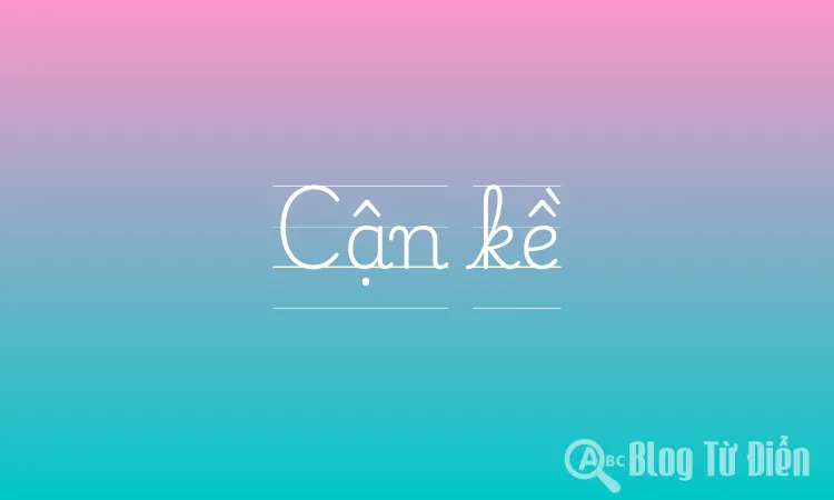 Cận kề
