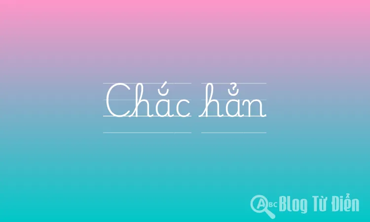 Chắc hẳn