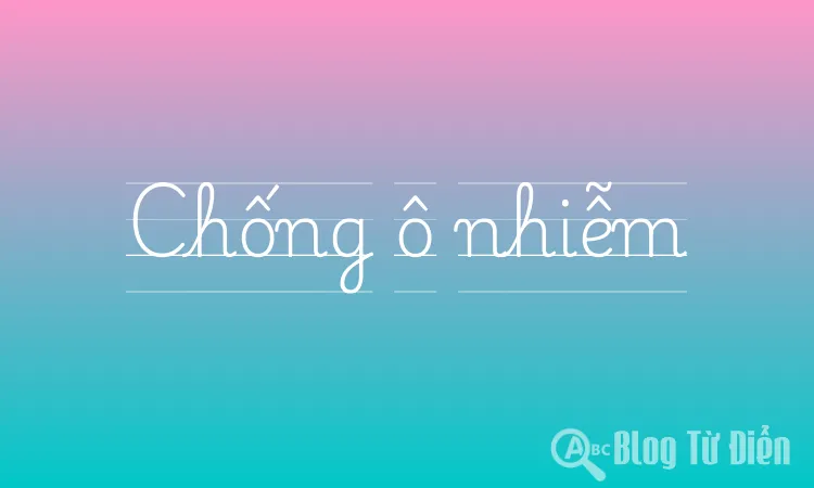 Chống ô nhiễm