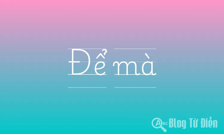 Để mà