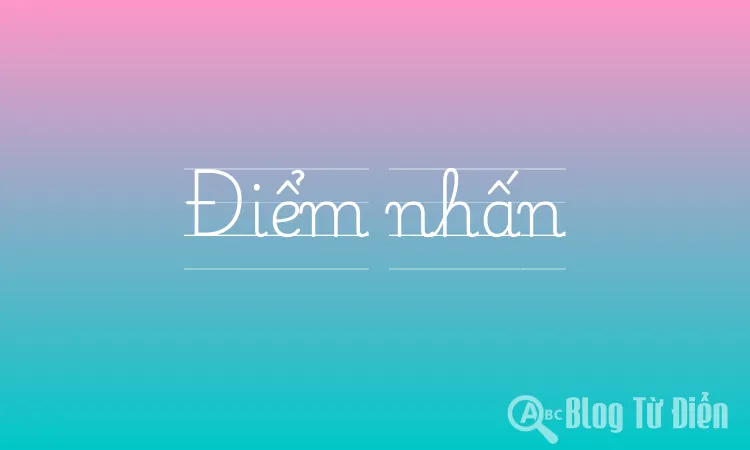 Điểm nhấn