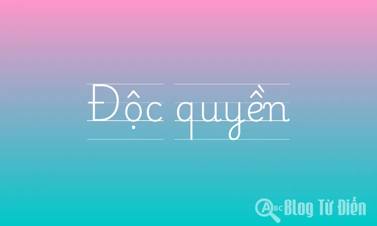 Độc quyền