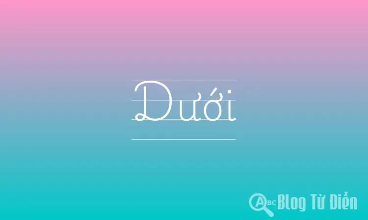 Dưới