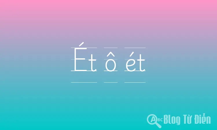 Ét ô ét