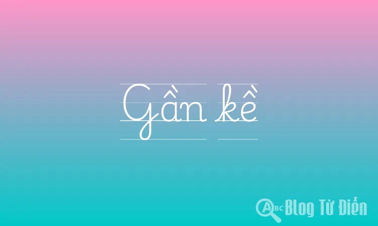 Gần kề