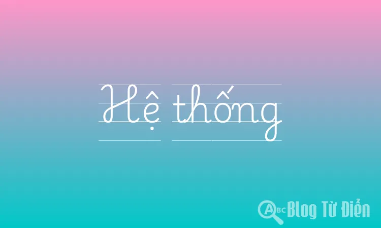 Hệ thống