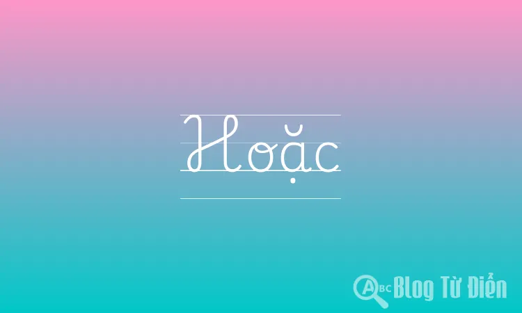 Hoặc