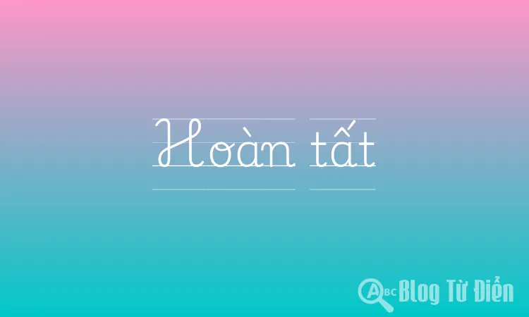 Hoàn tất