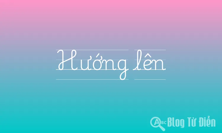 Hướng lên