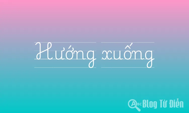 Hướng xuống