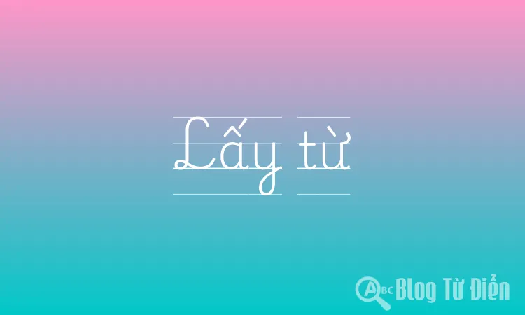 Lấy từ