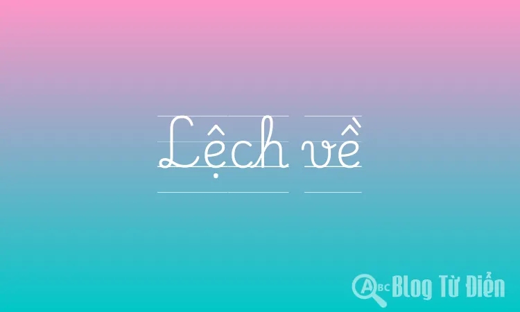 Lệch về
