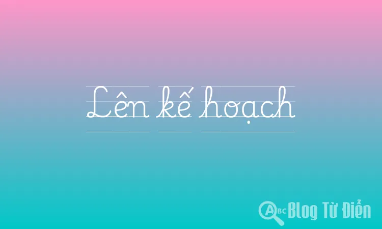 Lên kế hoạch