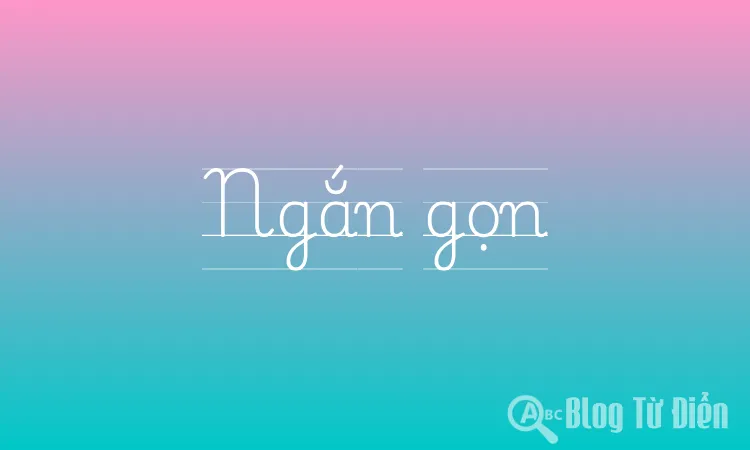 Ngắn gọn