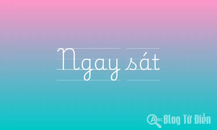 Ngay sát