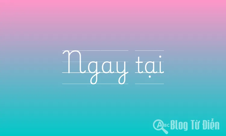 Ngay tại