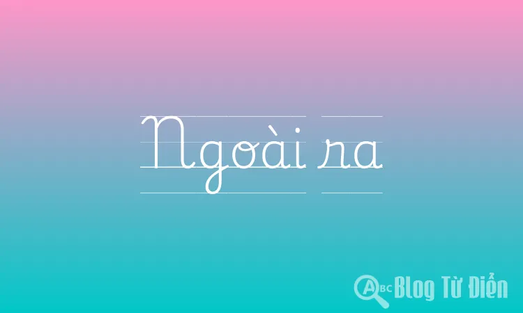 Ngoài ra