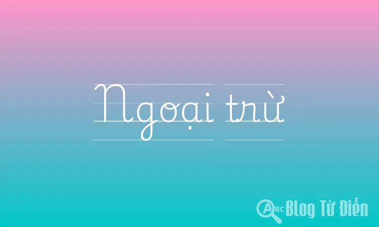 Ngoại trừ