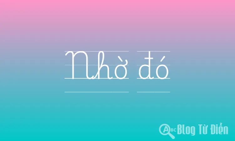 Nhờ đó