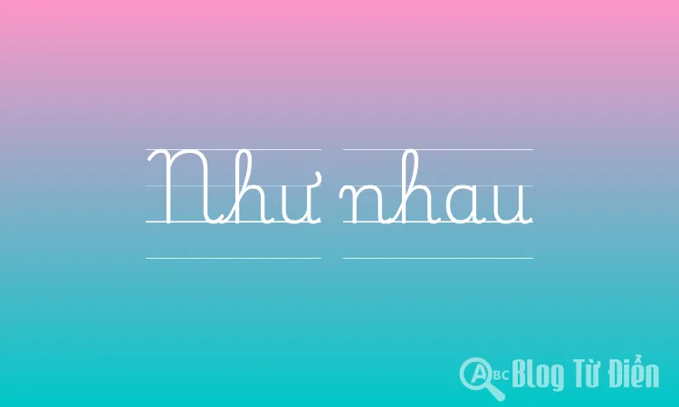 Như nhau
