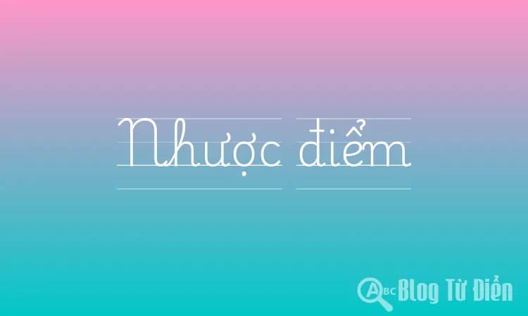 Nhược điểm
