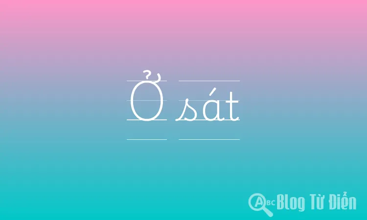 Ở sát