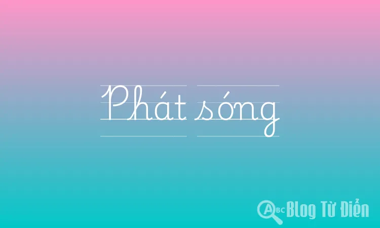 Phát sóng
