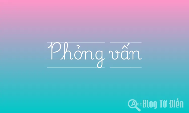 Phỏng vấn