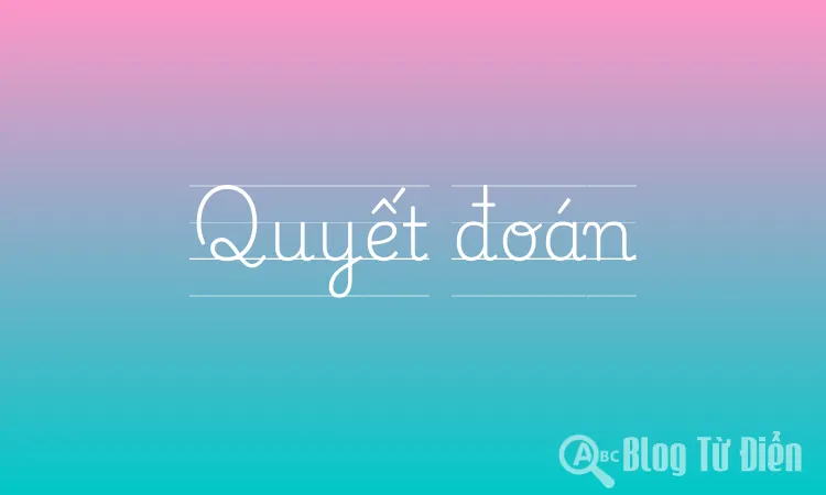 Quyết đoán