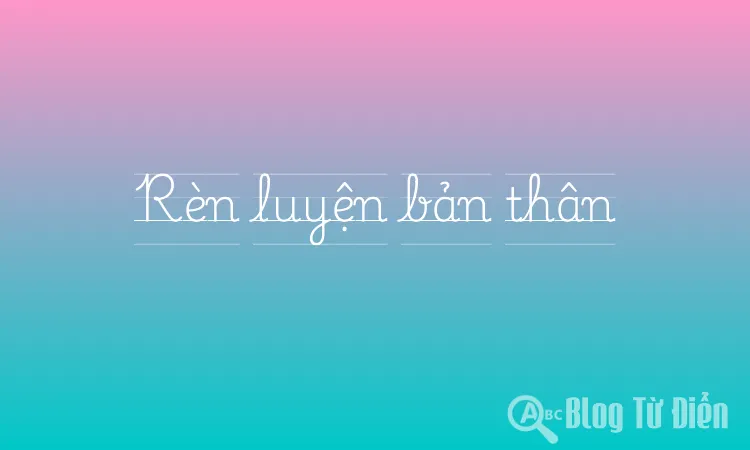 Rèn luyện bản thân