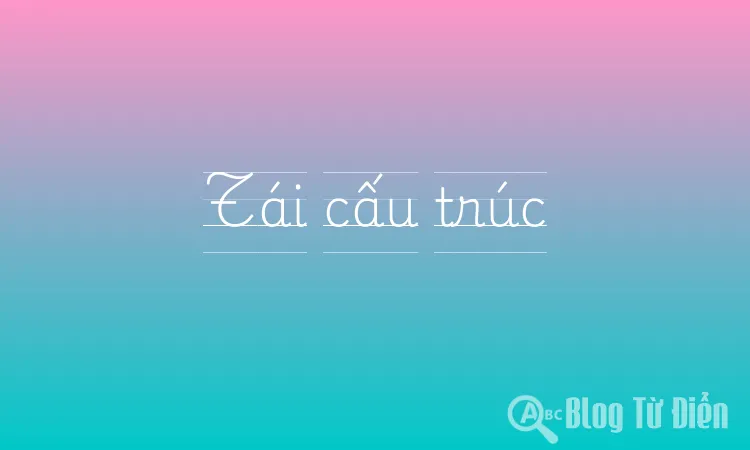 Tái cấu trúc