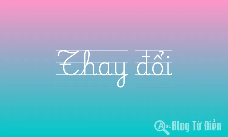 Thay đổi