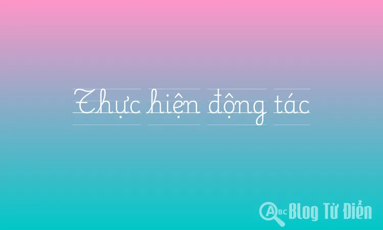 Thực hiện động tác