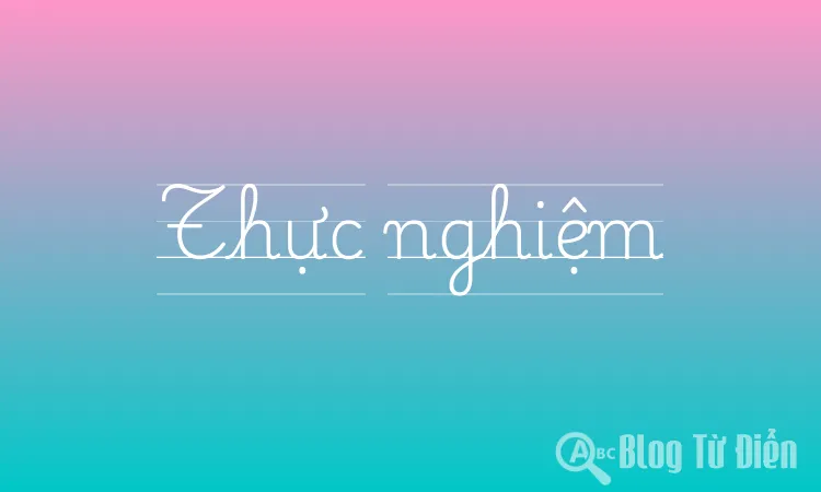 Thực nghiệm