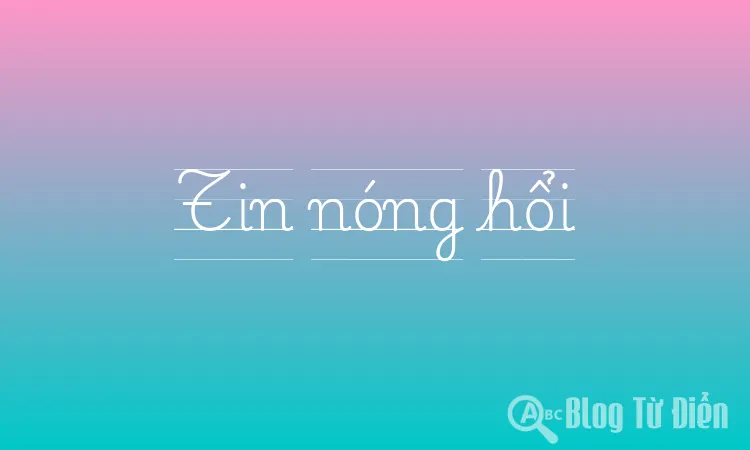 Tin nóng hổi