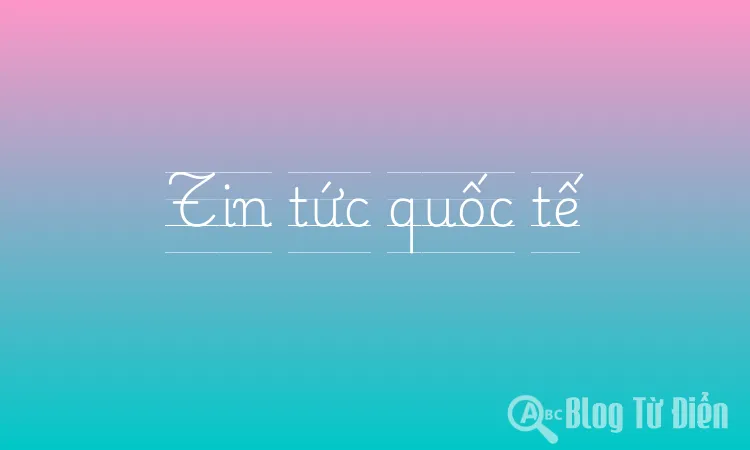 Tin tức quốc tế