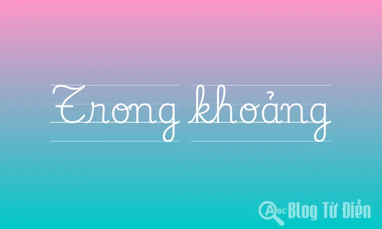 Trong khoảng