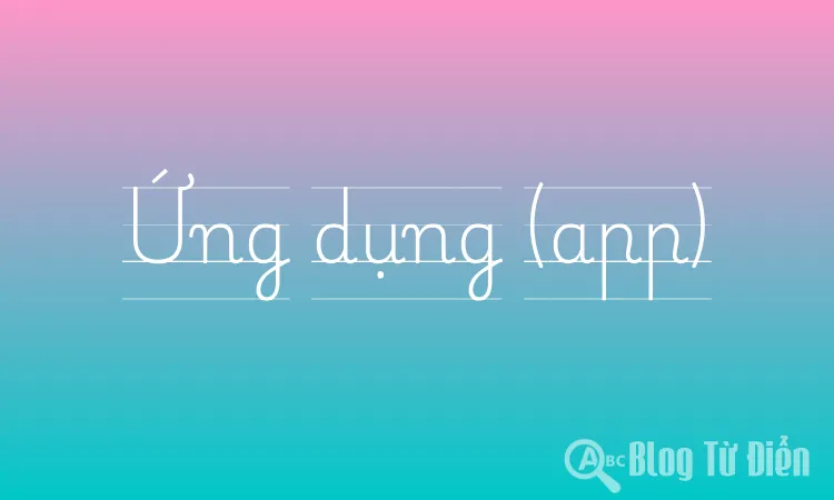 Ứng dụng (app)