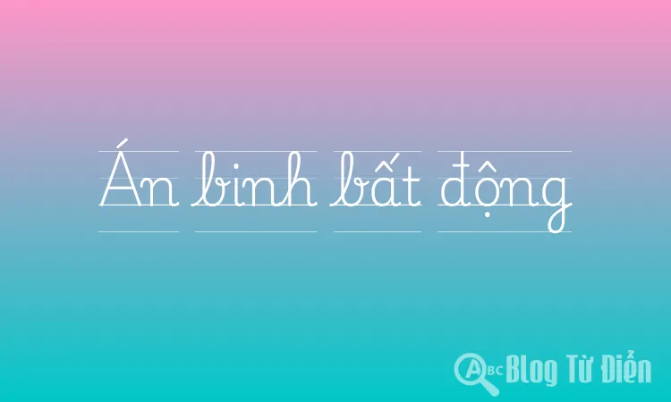 Án binh bất động