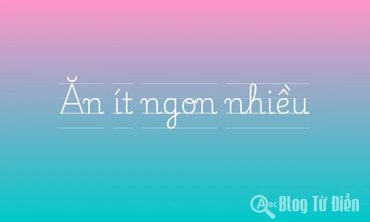Ăn ít ngon nhiều