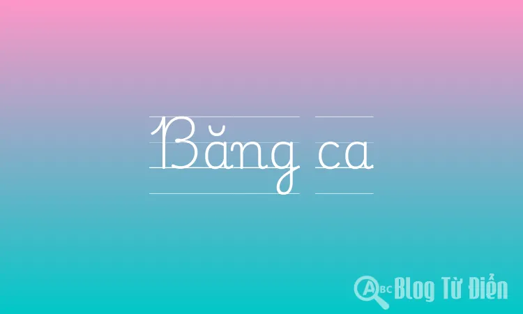 Băng ca
