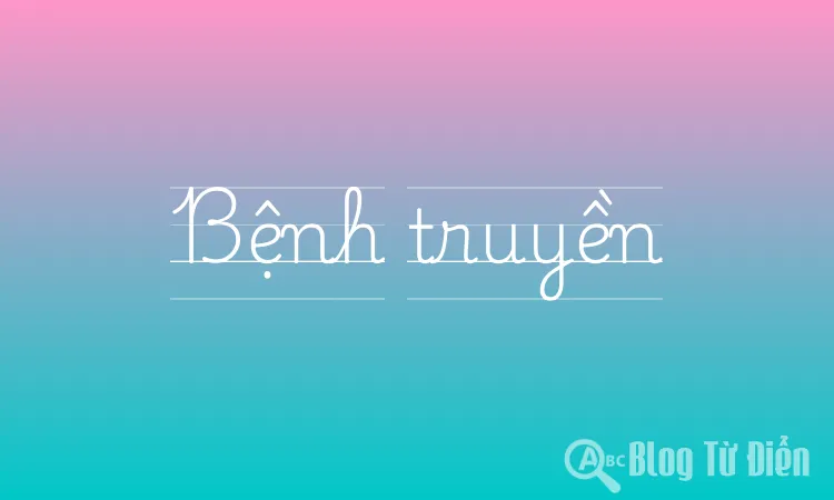Bệnh truyền
