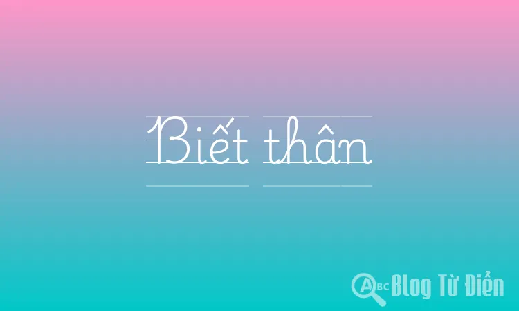 Biết thân