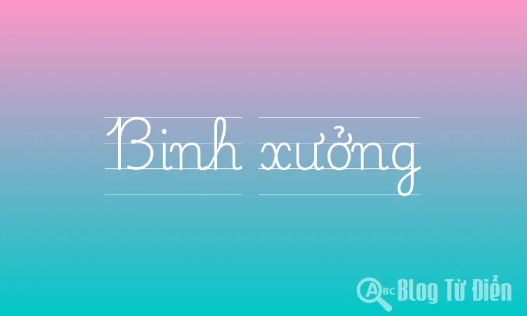 Binh xưởng